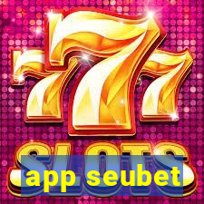 app seubet